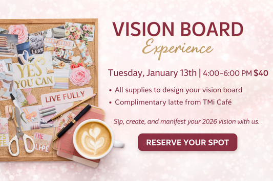 TMi Vision Board Experience