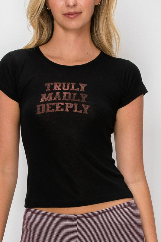 Truly Madly Deeply Tee